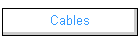 Cables