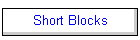 Short Blocks