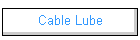 Cable Lube