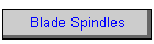 Blade Spindles