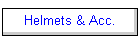 Helmets & Acc.