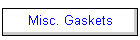 Misc. Gaskets
