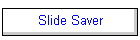 Slide Saver