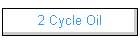 2 Cycle Oil